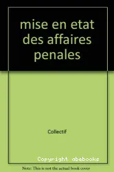 Mise en état des affaires pénales (La)