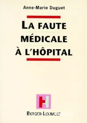 Faute médicale à l'hôpital (La)