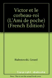 Victor et le corbeau-roi