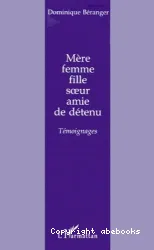 Mère, femme, fille, soeur, amie de détenu