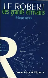 Robert des grands écrivains de langue française(Le)