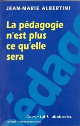 Pédagogie n'est plus ce qu'elle sera (La)