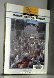 Maroc, Algérie, Tunisie,