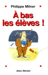 A bas les élèves !