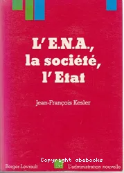 E.N.A., la société, l'Etat (L')