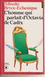 Homme qui parlait d'Octavia de Cadix (L')