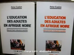 Education des adultes en Afrique noire, tome 1 (L')