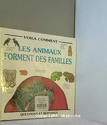 Animaux forment des familles (Les)