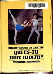 Qui es-tu Judy Judith?