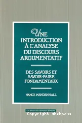 Introduction à l'analyse du discours argumentatif (Une)