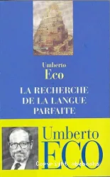 Recherche de la langue parfaite dans la culture européenne (La)