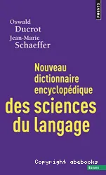 Nouveau dictionnaire encyclopédique des sciences du langage