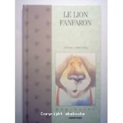 Lion Fanfaron (Le)