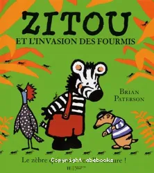 Zitou et l'invasion des fourmis