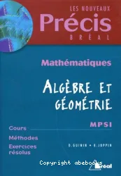 Mathématiques MPSI, algèbre et géométrie