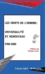 Droits de l'homme : Universalité et renouveau 1789-1989 (Les)