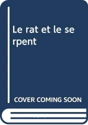 Rat et le Serpent (Le)