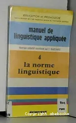 Manuel de linguistique appliquée, tome 4