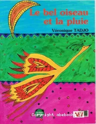 Bel oiseau et la pluie (Le)