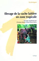 Elevage de la vache laitière en zone tropicale