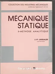 Mécanique statique. Tome 1