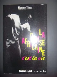 Danse africaine c'est la vie (La)