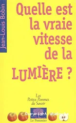 Quelle est la vraie vitesse de la lumière ?