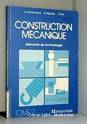 Construction mécanique. Tome 2