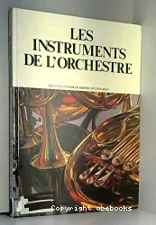 Instruments de l'orchestre (Les)