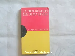 Procréation médicalisée (La)