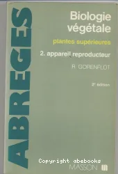 Biologie végétale. Tome 2