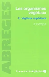 Organismes végétaux. Tome 2 (Les)