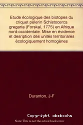 Etude écologique des biotopes du criquet pelerin Schistocerca gregaria (Forskal, 1775) en Afrique Nord-Occidentale