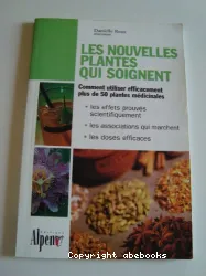 Nouvelles plantes qui soignent (Les)