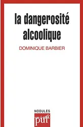 Dangerosité alcoolique (La)