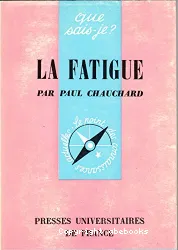 Fatigue (La)