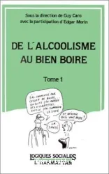 De l'alcoolisme au bien boire. Tome 2