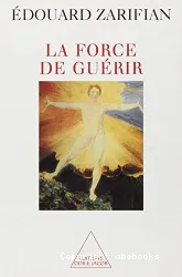 Force de guérir (La)