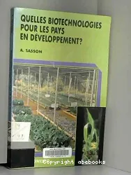 Quelles biotechnologies pour les pays en développement ?