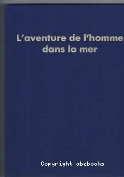 Aventure de l'homme dans la mer (L')