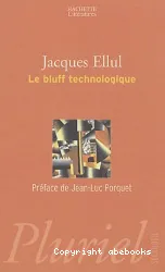 Bluff technologique (Le)