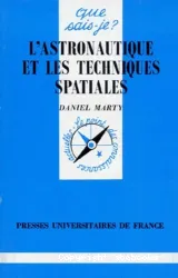 Astronautique et les techniques spatiales (L')