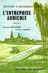 Entreprise agricole. Tome 1 (L')