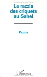 Razzia des criquets au Sahel (La)