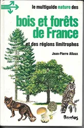 Bois et forêts de france et des régions limitrophes