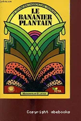 Bananier plantain (Le)