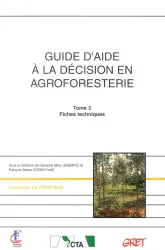 Guide d'aide à la décision en agroforesterie. Tome 2