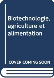 Biotechnologie, agriculture et alimentation