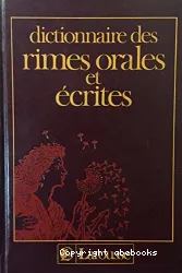 Dictionnaire des rimes orales et écrites