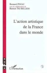 Action artistique de la France dans le monde (L')